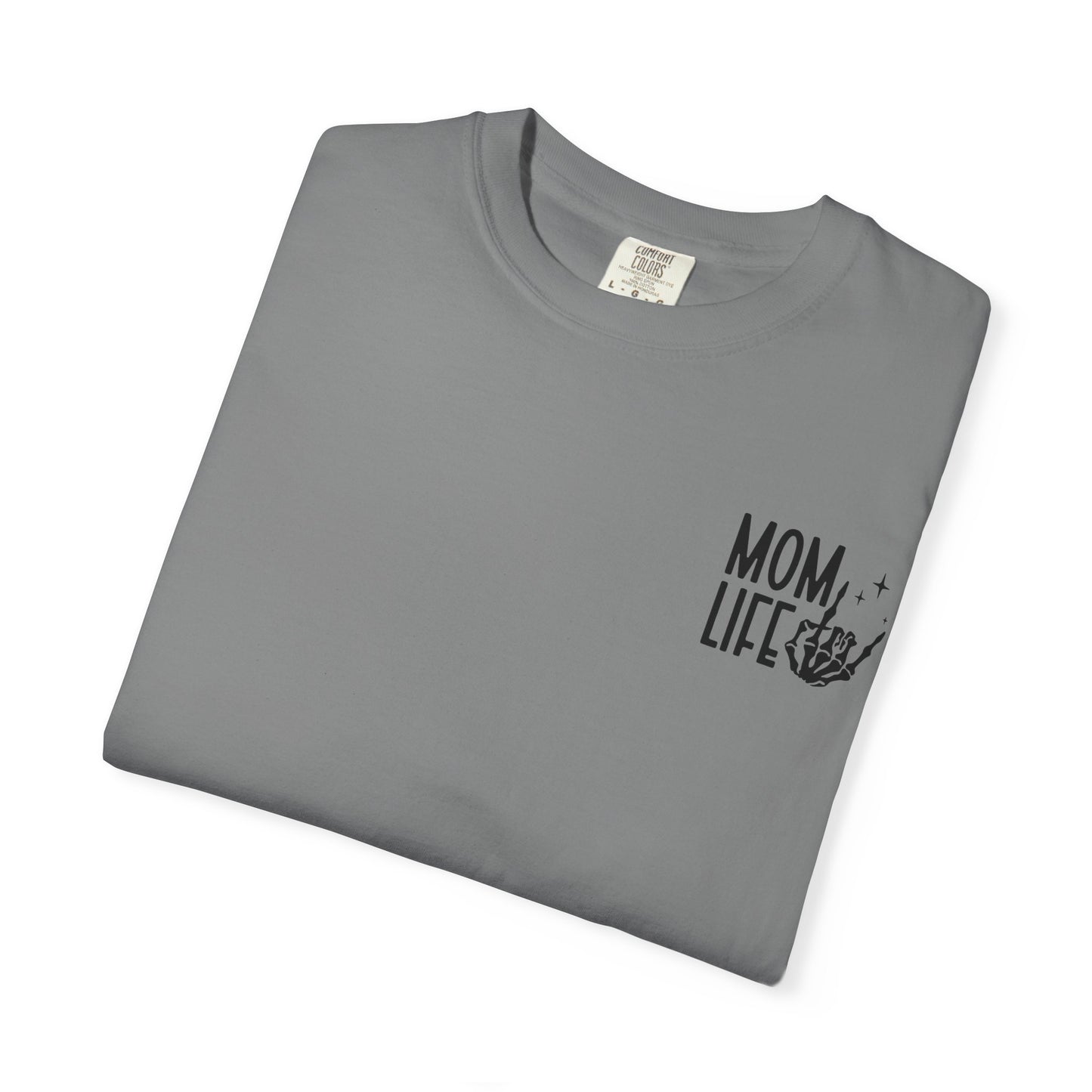 Mom Life Tee - Front& Back - Black Writing