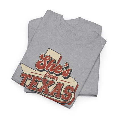 She's From Texas I can tell Tee