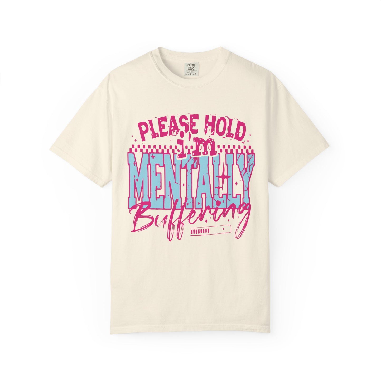 Please Hold I'm Mentally Buffering T-Shirt