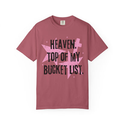 Heaven Top Of My Bucket List Tee