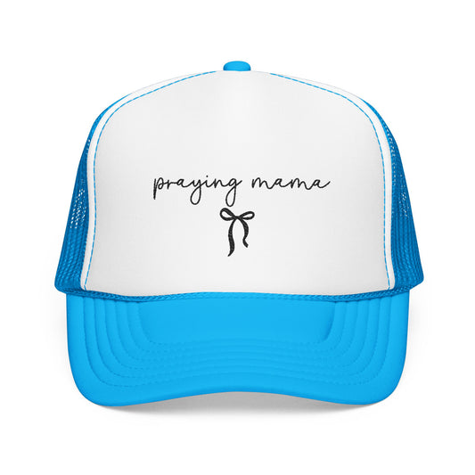 Praying Mama Foam Trucker Hat -
