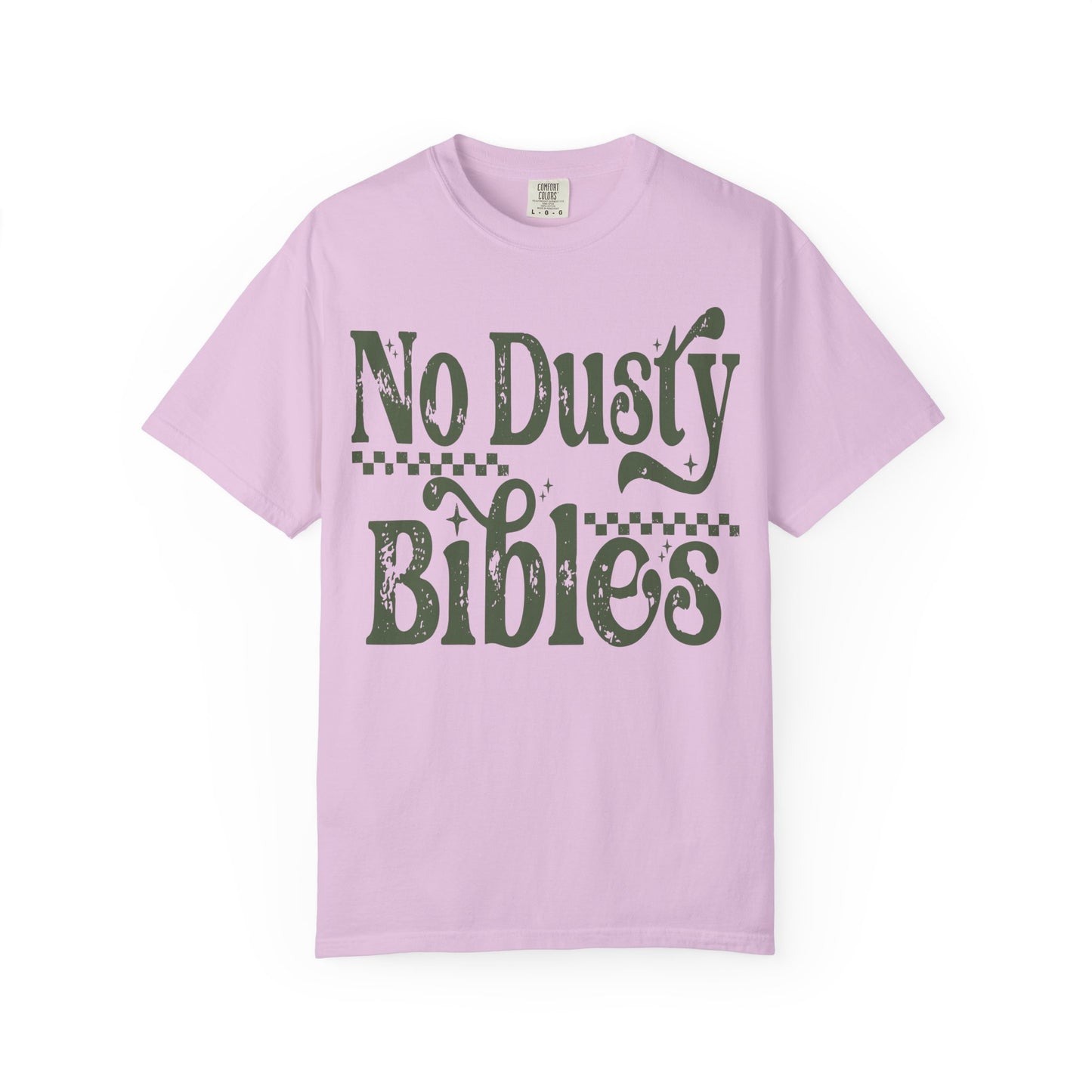 No Dusty Bibles Tee - Green (Sage) Writing