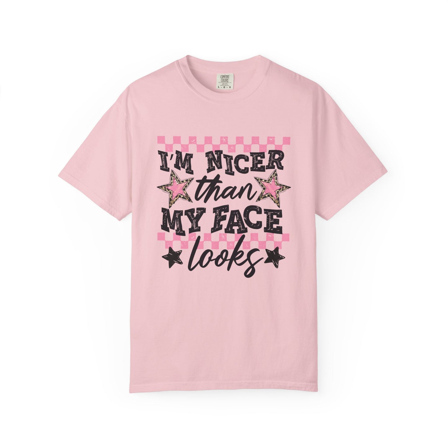 I’m Nicer Than My Face Looks Tee
