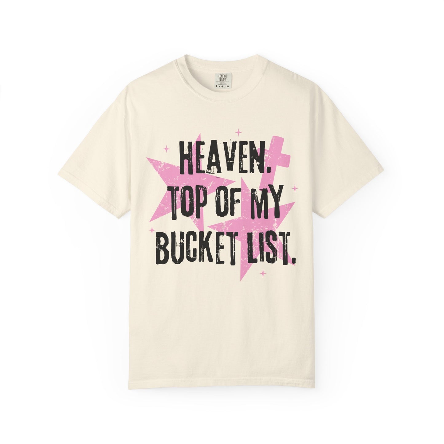 Heaven Top Of My Bucket List Tee