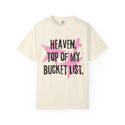 Heaven Top Of My Bucket List Tee