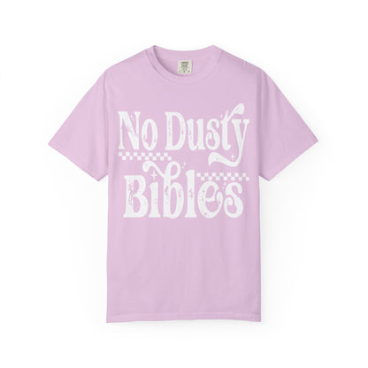 No Dusty Bibles Tee- White Writing