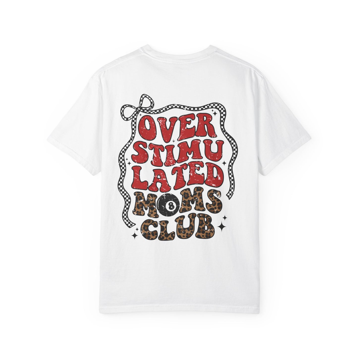 Overstimulated Moms Club Tee