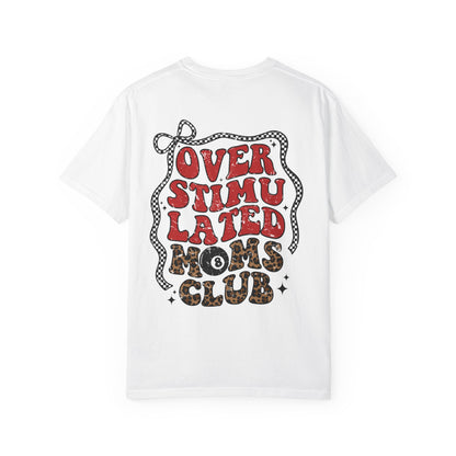 Overstimulated Moms Club Tee