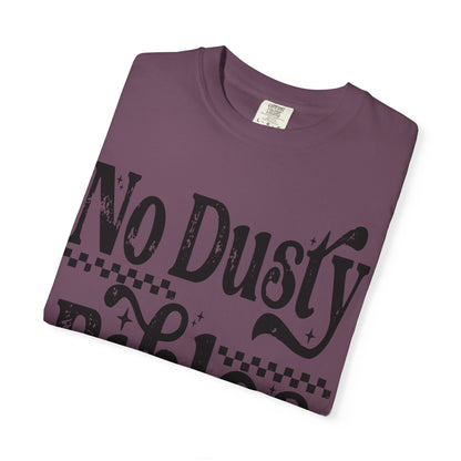 No Dusty Bibles Tee- Black Writing