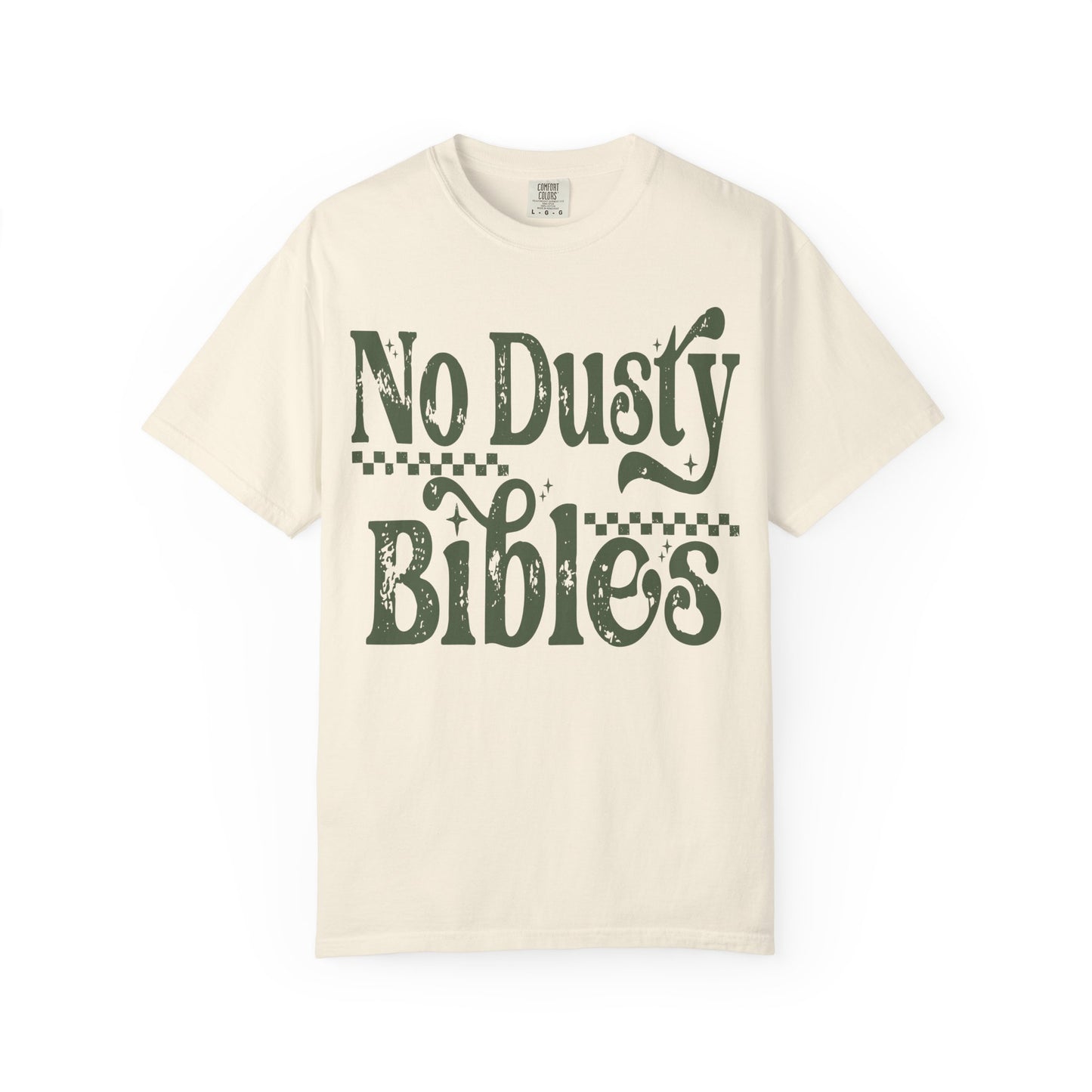 No Dusty Bibles Tee - Green (Sage) Writing