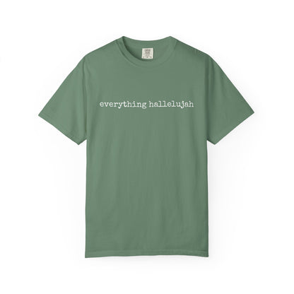 Everything Hallelujah Tee