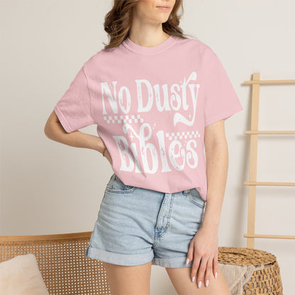 No Dusty Bibles Tee- White Writing