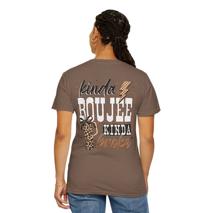 Kinda Boujee Kinda Broke T-Shirt Double Sided