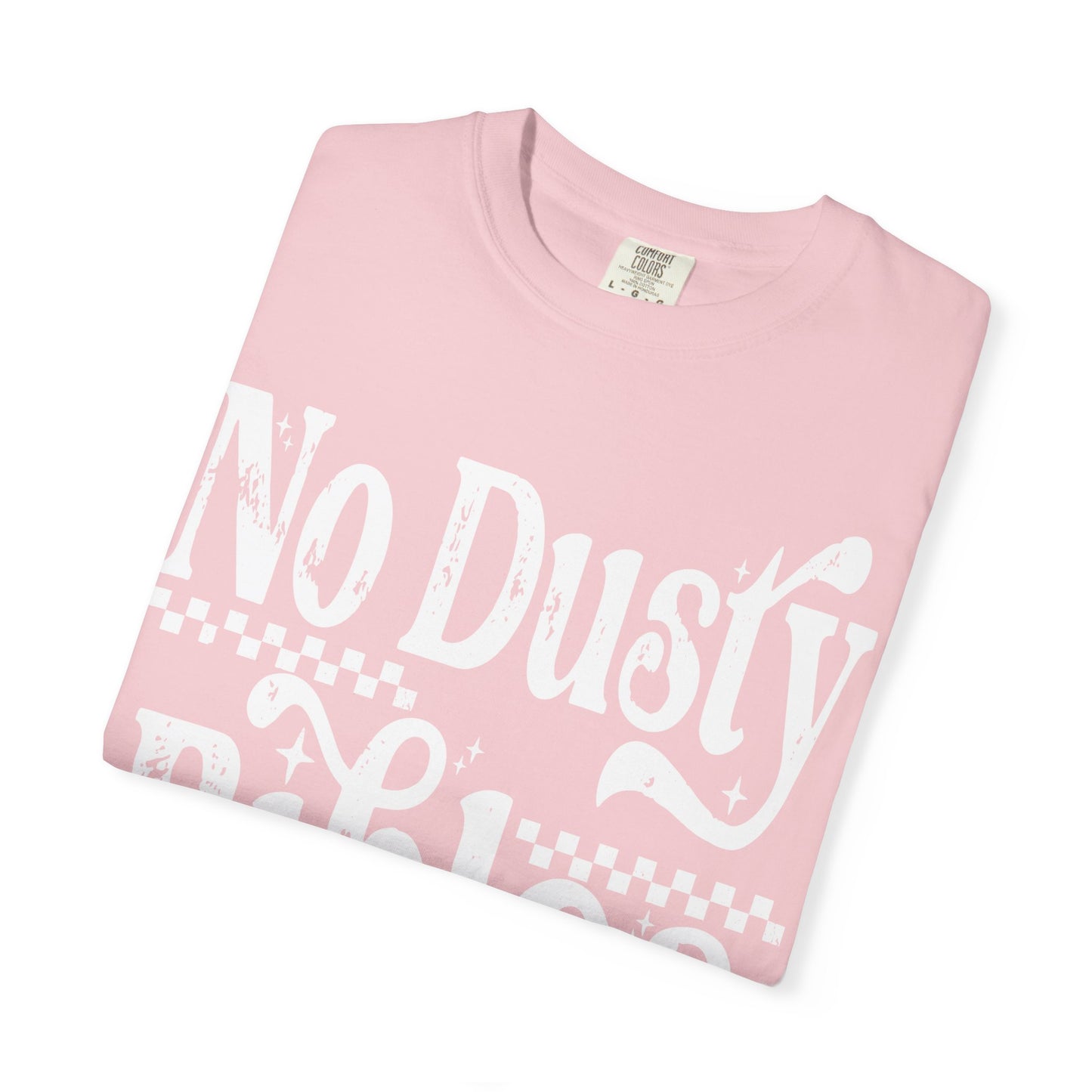 No Dusty Bibles Tee- White Writing