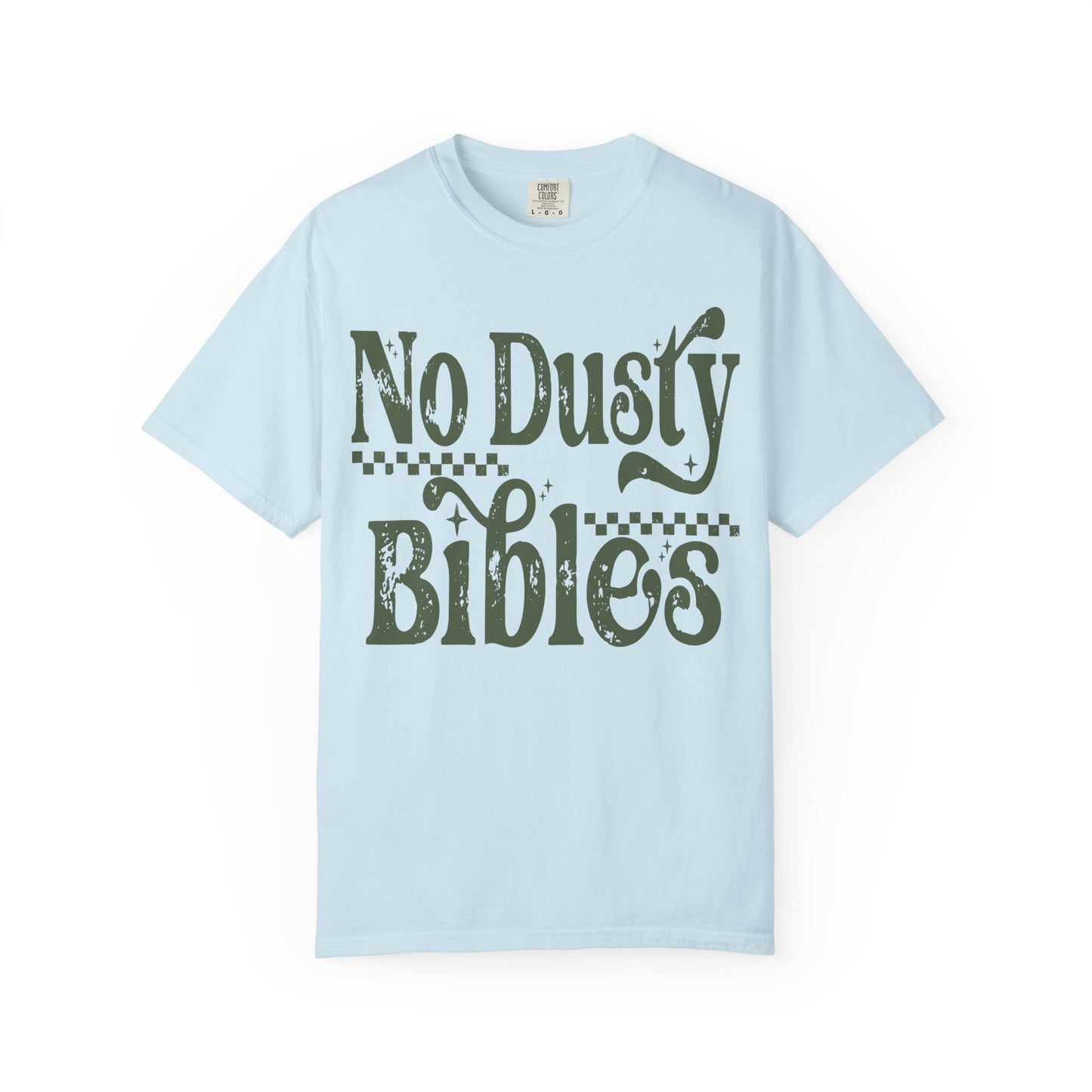 No Dusty Bibles Tee - Green (Sage) Writing