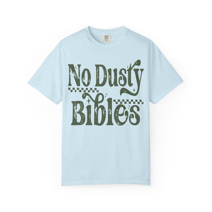 No Dusty Bibles Tee - Green (Sage) Writing