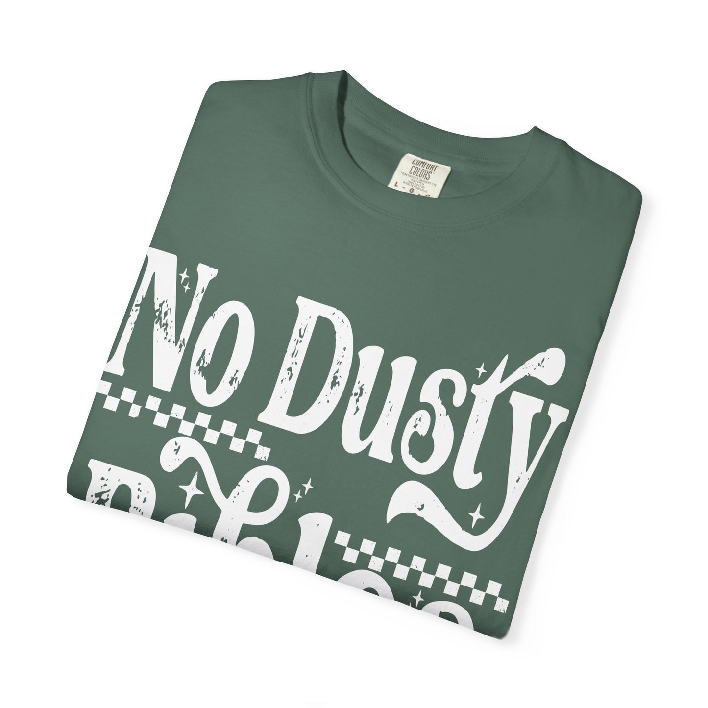 No Dusty Bibles Tee- White Writing