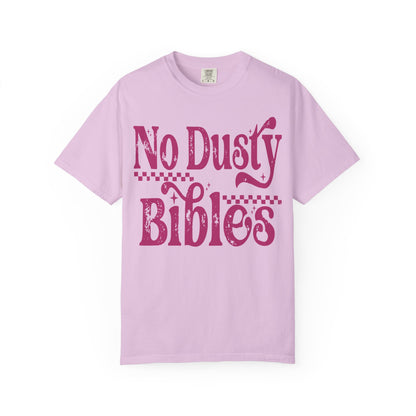 No Dusty Bibles Tee- Pink Writing