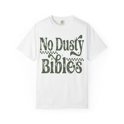 No Dusty Bibles Tee - Green (Sage) Writing