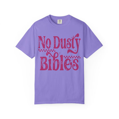 No Dusty Bibles Tee- Pink Writing