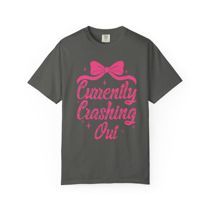 Currently Crashing Out Tee