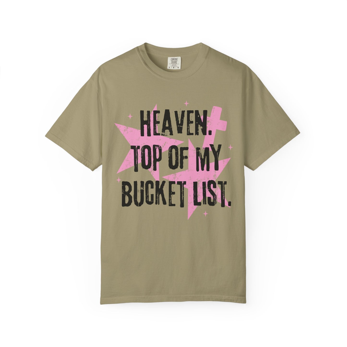 Heaven Top Of My Bucket List Tee