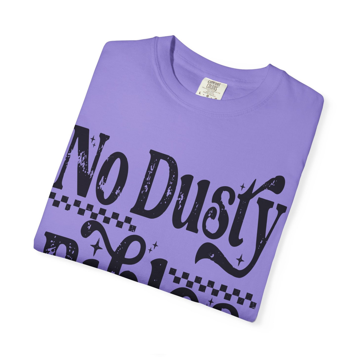 No Dusty Bibles Tee- Black Writing