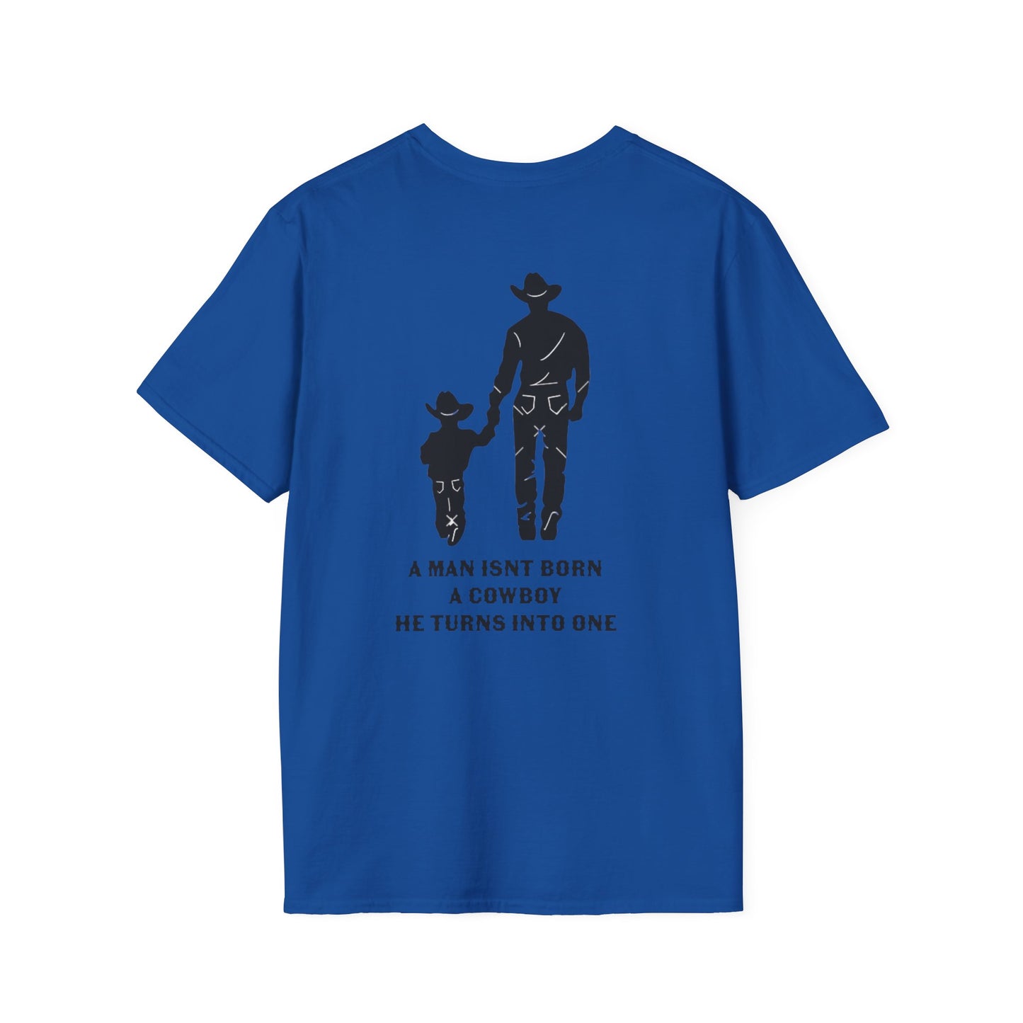 Mens Father Son Double Sided — "A Man Isn’t Born a Cowboy, He Turns Into One" | Western Horseshoe Design