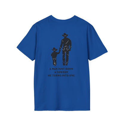 Mens Father Son Double Sided — "A Man Isn’t Born a Cowboy, He Turns Into One" | Western Horseshoe Design