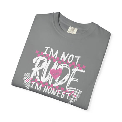 "I’m Not Rude, I’m Honest" - White Writing