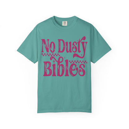 No Dusty Bibles Tee- Pink Writing