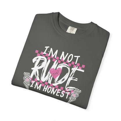 "I’m Not Rude, I’m Honest" - White Writing